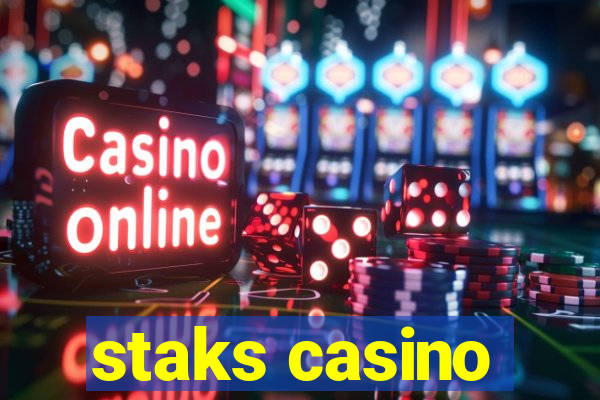 staks casino